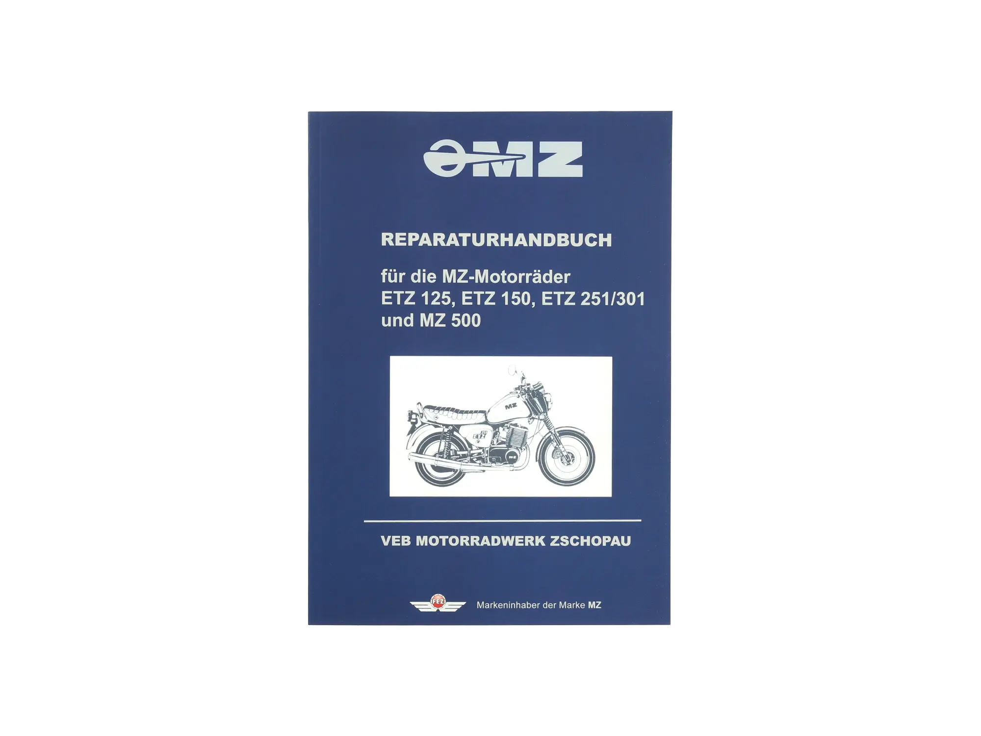 Buch ETZ125, ETZ150, ETZ251 blau (Reparaturhandbuch)*, Art.-Nr.: 10055991 - Bild 1